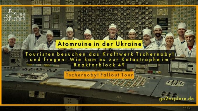 Tschernobyl Fallout Tour - Visite im Kraftwerk