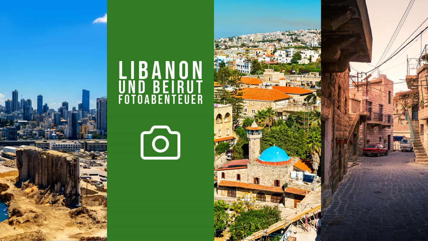 Libanon und Beirut Fotoreise