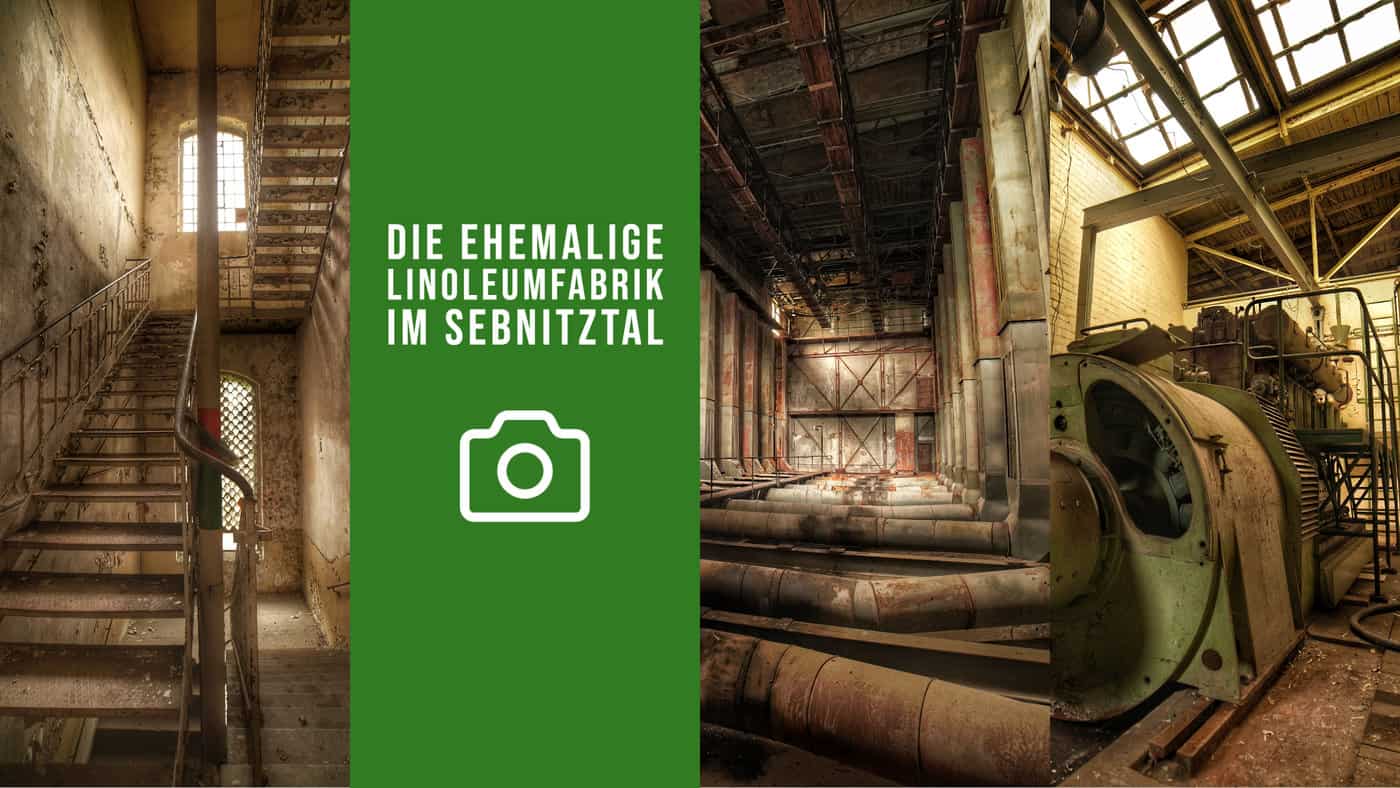 VEB Linoleumfabrik – Lost Places Fototour