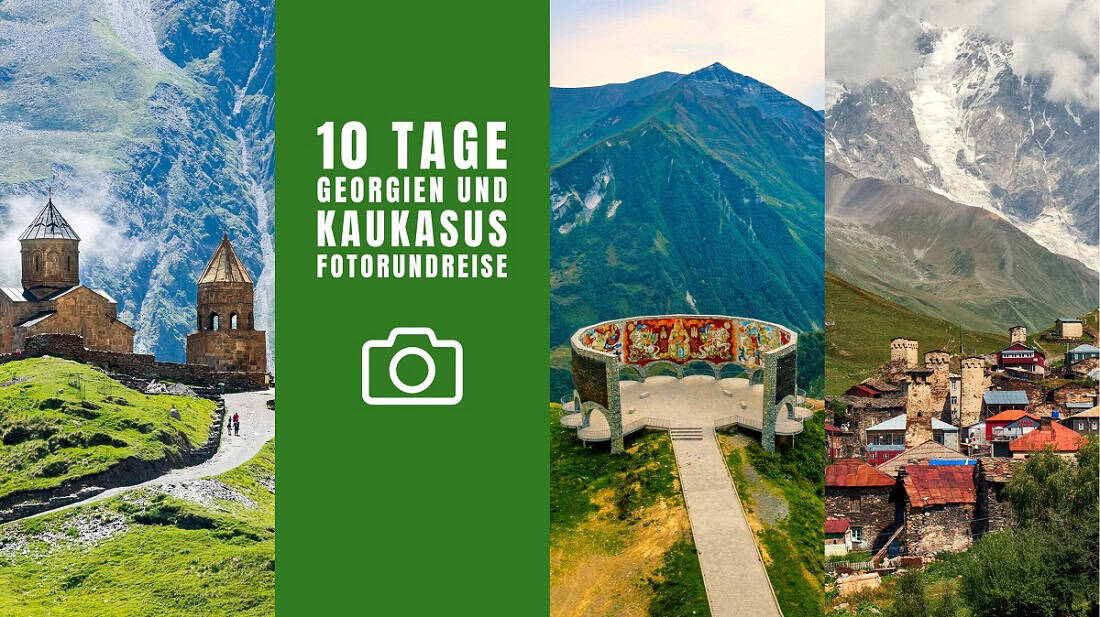 10 Tage Georgien Kaukasus Fotoreise